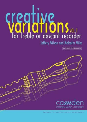 Miles, Malcolm/Wilson, Jeffery - Creative Variations: Volume 1 (Recorder)