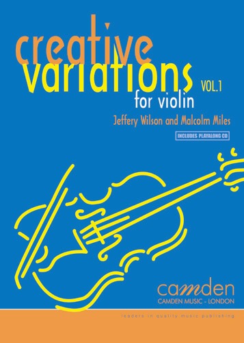 Miles, Malcolm/Wilson, Jeffery - Creative Variations: Volume 1 (Violin)