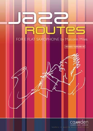 Miles, Malcolm - Jazz Routes for Eb Saxophone