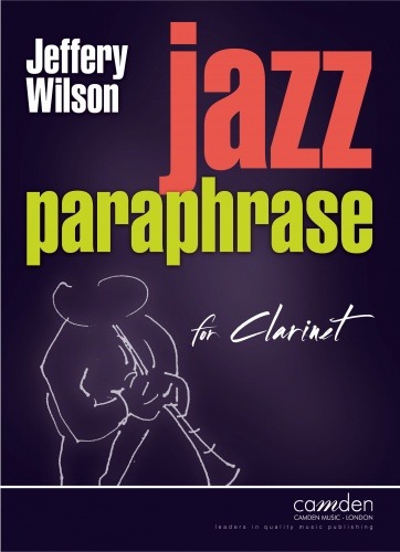 Wilson, Jeffery - Jazz Paraphrase for Clarinet