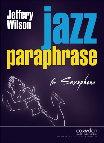 Wilson, Jeffery - Jazz Paraphrase for Saxophone