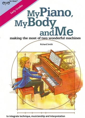 Smith, Richard - My Piano, My Body and Me Book 1
