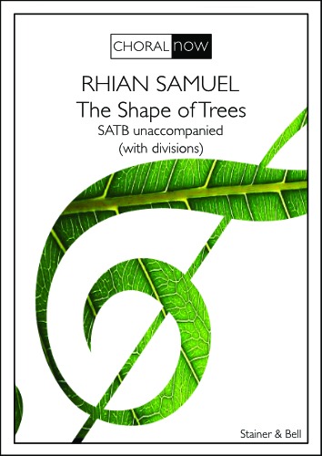 Samuel, Rhian - The Shape of Trees. SATB