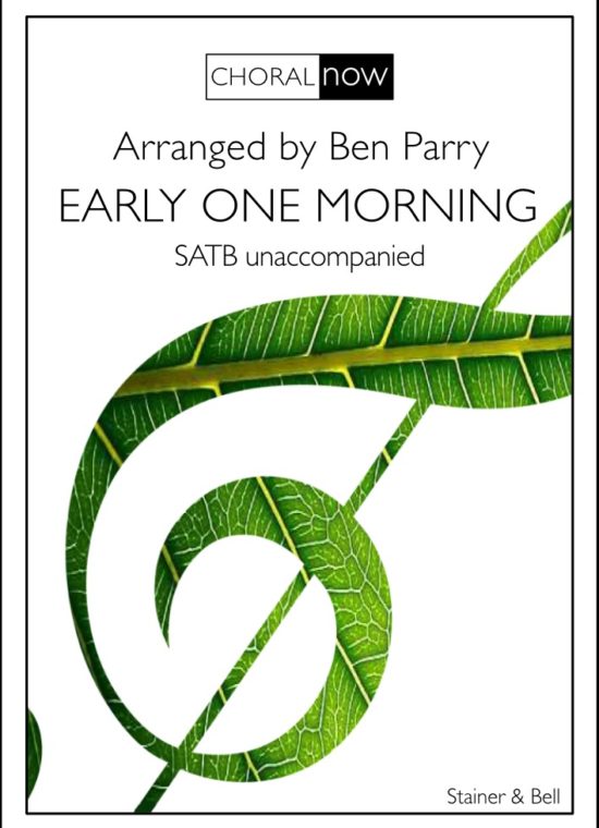 Parry, Ben - Early One Morning. SATB