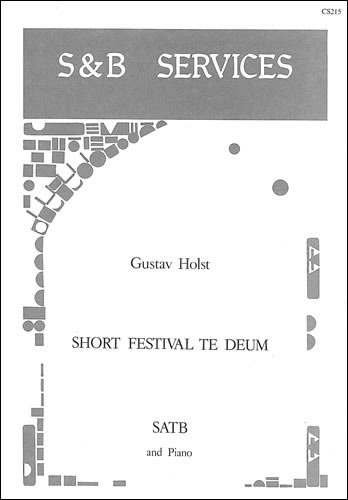 Holst, Gustav - Short Festival Te Deum
