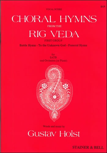 Holst, Gustav - Choral Hymns from 'The Rig Veda': Group 1. Vocal Score