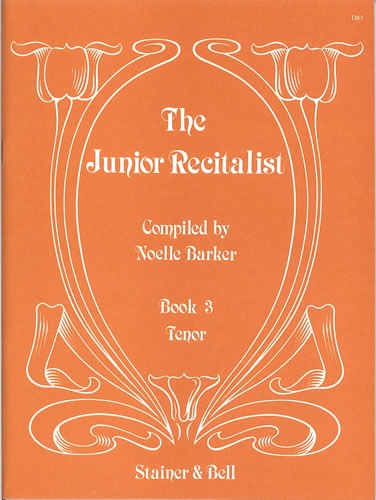 Barker, Noelle (compiler) - The Junior Recitalist Book 3. Tenor