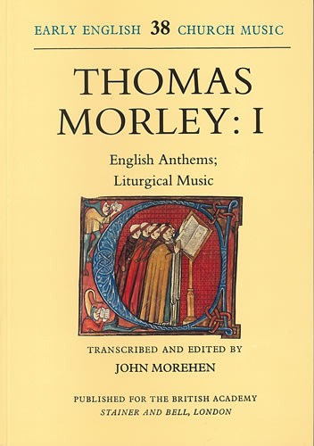 Morley, Thomas - English Anthems; Liturgical Music