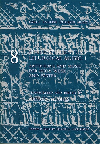 Hughes, Andrew (ed) - Fifteenth-Century Liturgical Music: I - Antiphons and Music for Holy Week and Easter