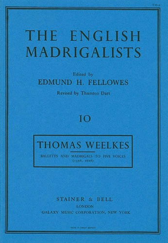 Weelkes, Thomas - Balletts and Madrigals to Five Voices (1598/1608)