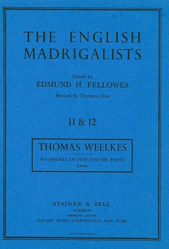 Weelkes, Thomas - Madrigals to Five and Six Parts (1600)