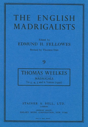 Weelkes, Thomas - Madrigals to Three, Four, Five and Six Voyces (1597)