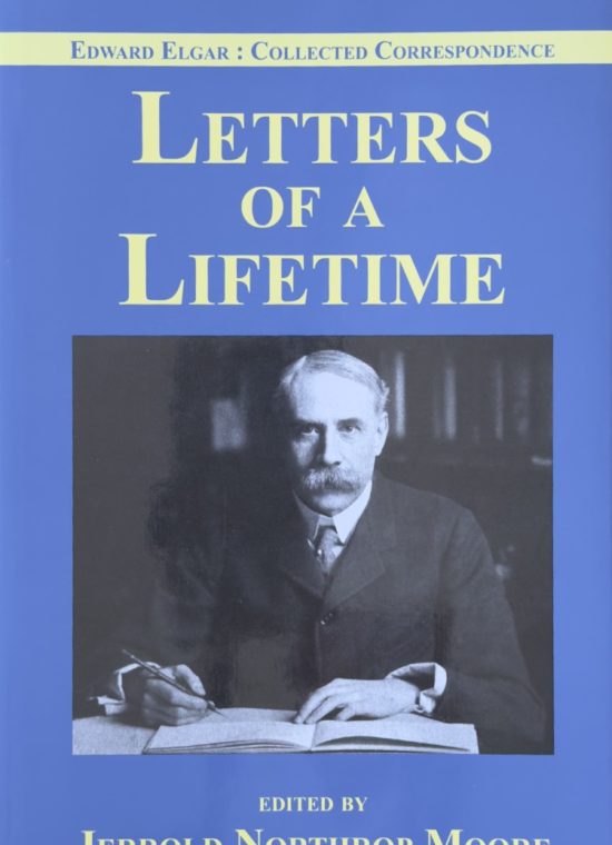 Elgar, Edward - Letters of a Lifetime (2nd Edition)