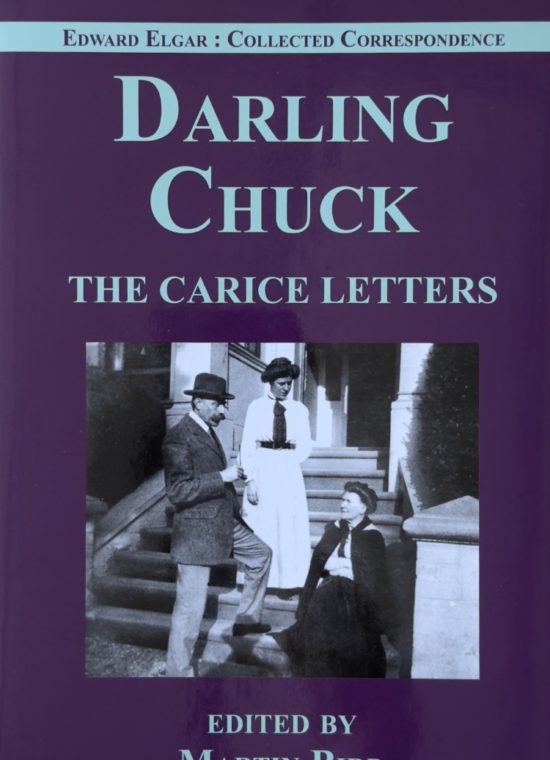 Elgar, Edward - Darling Chuck: The Carice Letters