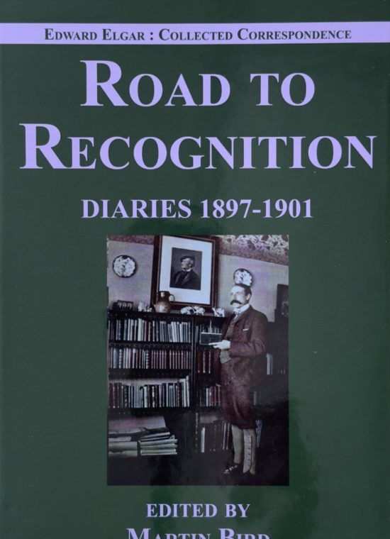 Elgar, Edward - Road to Recognition: Diaries 1897–1901