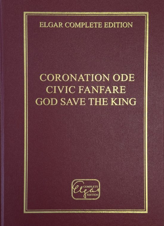 Elgar, Edward - Coronation Ode; Civic Fanfare; God save the King