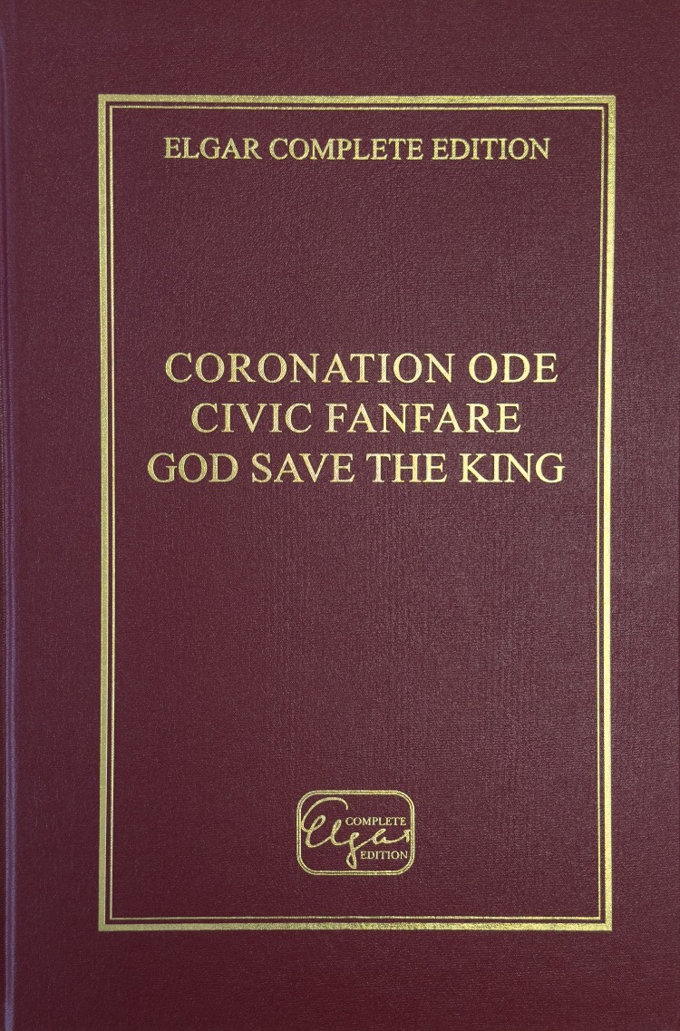 Elgar, Edward - Coronation Ode; Civic Fanfare; God save the King