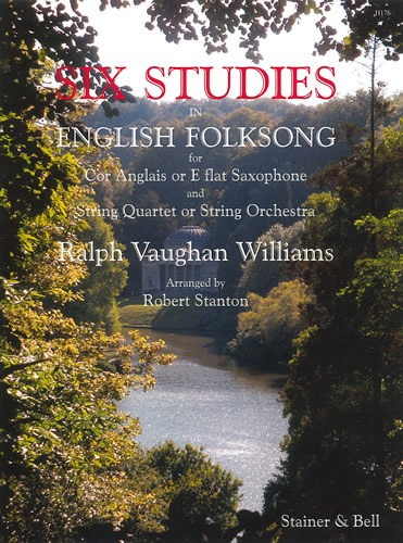 Vaughan Williams, Ralph - Six Studies in English Folk Song for Solo Cor Anglais and String Quartet or String Orchestra