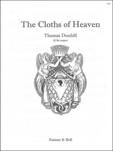 Dunhill, Thomas - The Cloths of Heaven (E flat - G)
