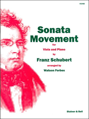 Schubert, Franz - Sonata Movement arranged for Viola and Piano by Watson Forbes from String Trio in B flat (D.471)