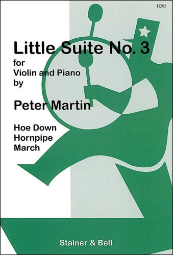 Martin, Peter - Little Suites for Solo or Unison Violins and Piano. Book 3: Violin part and Piano part