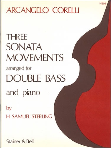 Corelli, Arcangelo - Three Sonata Movements arranged by H. Samuel Sterling for Double Bass and Piano