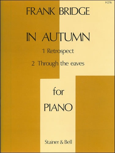 Bridge, Frank - In Autumn. Retrospect; Through the Eaves