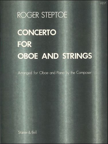 Steptoe, Roger - Concerto for Oboe and Strings. Transcribed for Oboe and Piano