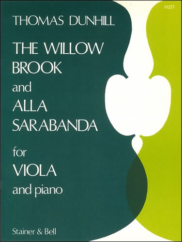 Dunhill, Thomas - The Willow Brook and Alla Sarabanda for Viola and Piano