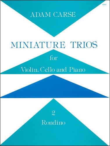 Carse, Adam - Miniature Trios for Violin, Cello and Piano. Rondino