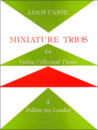 Carse, Adam - Miniature Trios for Violin, Cello and Piano. Follow my Leader