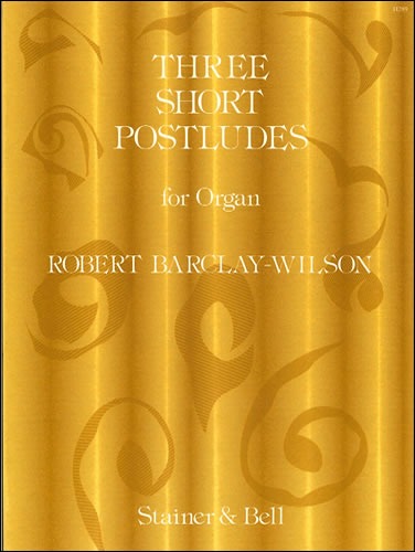 Barclay-Wilson, Robert - Three Short Postludes