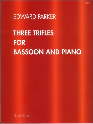 Parker, Edward - Three Trifles for Bassoon and Piano