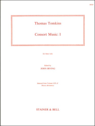 Tomkins, Thomas - The Complete Consort Music. Set I for three Viols