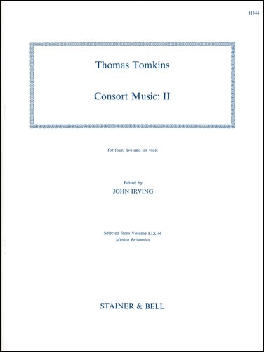 Tomkins, Thomas - The Complete Consort Music. Set II for four, five and six Viols