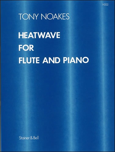 Noakes, Tony - Heatwave for Flute and Piano