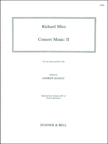 Mico, Richard - Consort Music. Set II for two, three and five Viols