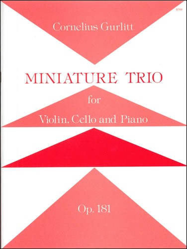 Gurlitt, Cornelius - Miniature Trio, Op. 81. Violin, Cello and Piano