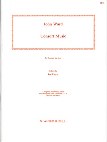 Ward, John - Consort Music for five and six Viols