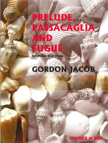 Jacob, Gordon - Prelude, Passacaglia and Fugue for Violin and Viola