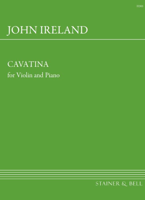 Ireland, John - Cavatina for Violin and Piano