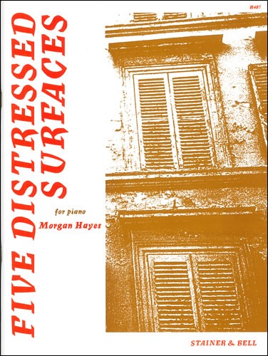 Hayes, Morgan - Five Distressed Surfaces for Piano