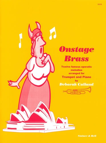Calland, Deborah - Onstage Brass. Twelve famous operatic melodies arranged for Trumpet and Piano