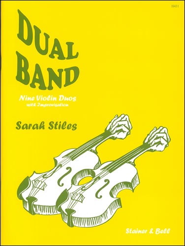 Stiles, Sarah - Dual Band. Nine Violin Duos with Improvisation