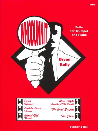 Kelly, Bryan - Whodunnit. Suite for Trumpet and Piano