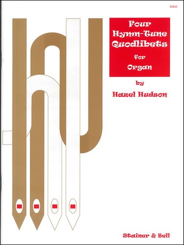 Hudson, Hazel - Four Hymn-Tune Quodlibets for Organ