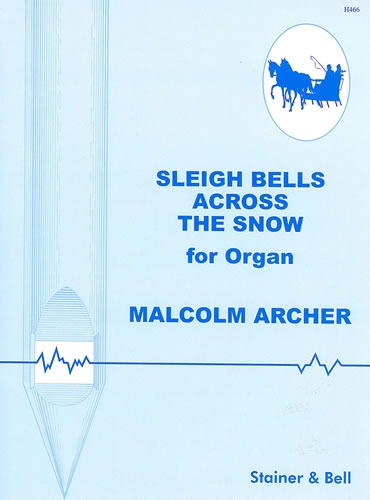 Archer, Malcolm - Sleigh bells across the snow
