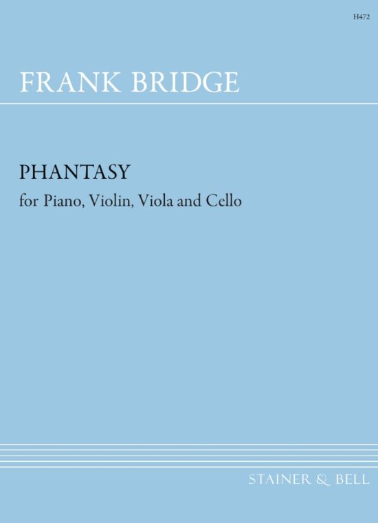 Bridge, Frank - Phantasy in F sharp minor. Violin, Viola, Cello and Piano