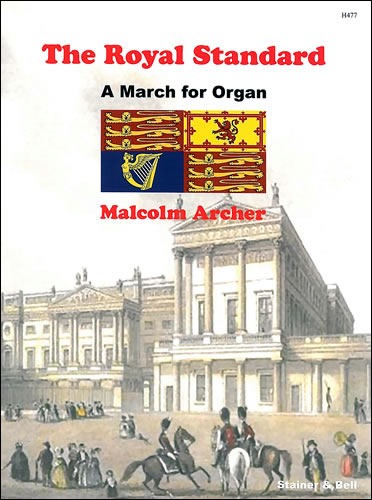Archer, Malcolm - The Royal Standard. Organ