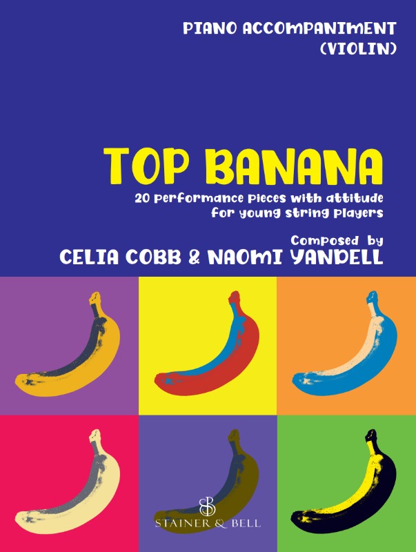 Cobb, Celia/Yandell, Naomi - Top Banana: Piano Accompaniment for Violin